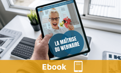 Tout savoir pour maîtriser les webinaires