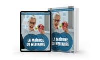 Tout savoir pour maîtriser les webinaires