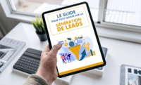 Le guide pour tout savoir sur la génération de leads Le guide pour tout savoir sur la génération de leads